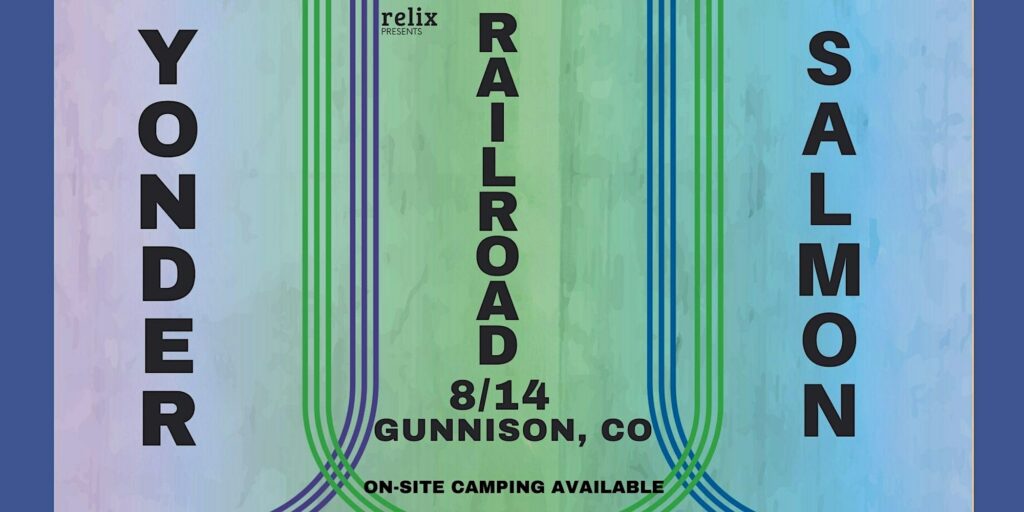Relix Presents,  Yonder Mtn String Band, Railroad Earth, & Leftover Salmon